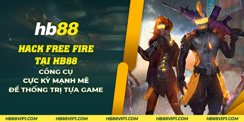 16 hack free fire tai hd88 cong cu cuc ky manh me de thong tri tua game