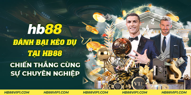 17 Danh bai keo du tai HB88 Chien thang cung su chuyen nghiep