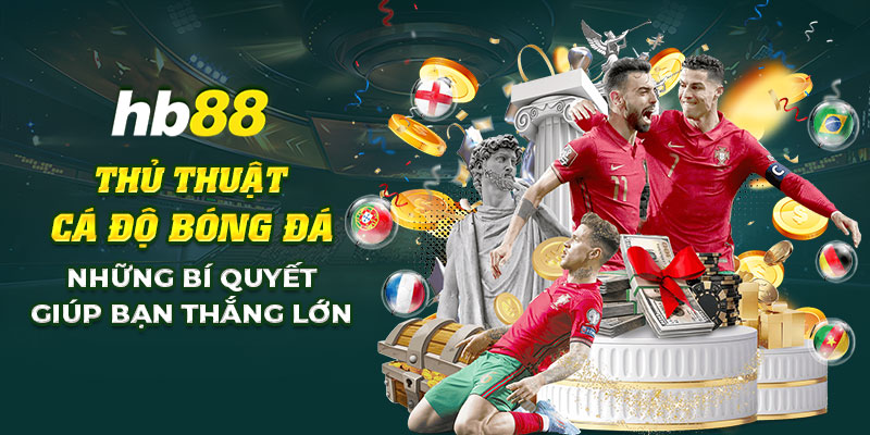 1 Thu thuat ca do bong da Nhung bi quyet giup ban thang lon