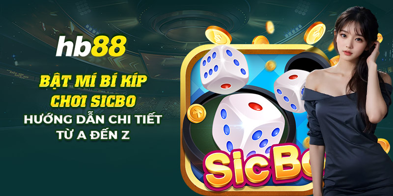 Bật mí bí kíp chơi Sicbo: Hướng dẫn chi tiết từ A đến Z 7 20 bat mi bi kip choi sicbo huong dan chi tiet tu a den z