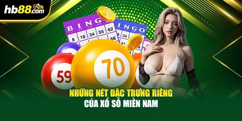 Những nét đặc trưng riêng của xổ số miền Nam