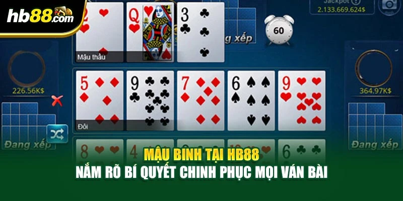 Mậu Binh Tại HB88 - Nắm Rõ Bí Quyết Chinh Phục Mọi Ván Bài 1 Mậu Binh Tại HB88 - Nắm Rõ Bí Quyết Chinh Phục Mọi Ván Bài