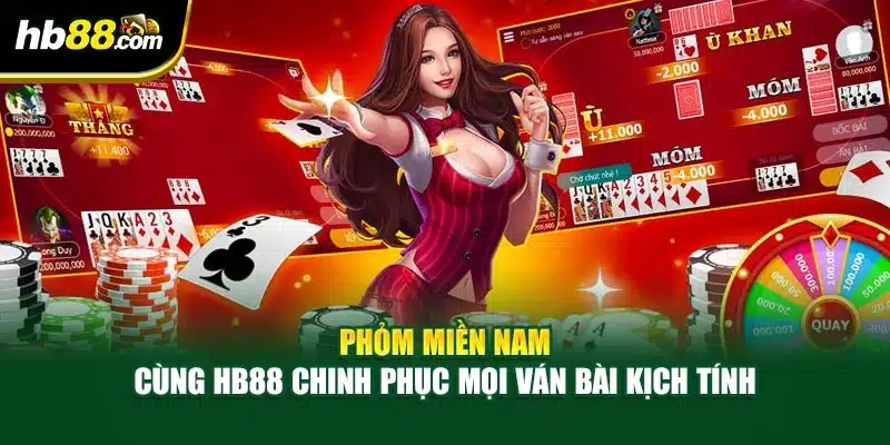 Phỏm Miền Nam - Cùng HB88 Chinh Phục Mọi Ván Bài Kịch Tính 1 Phỏm Miền Nam - Cùng HB88 Chinh Phục Mọi Ván Bài Kịch Tính