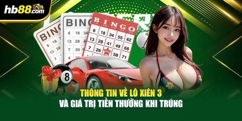 Thông Tin Về Lô Xiên 3 Và Giá Trị Tiền Thưởng Khi Trúng 1 Thông Tin Về Lô Xiên 3 Và Giá Trị Tiền Thưởng Khi Trúng