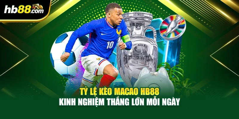 Tỷ Lệ Kèo Macao BH88 - Kinh Nghiệm Thắng Lớn Mỗi Ngày 1 Tỷ Lệ Kèo Macao BH88 - Kinh Nghiệm Thắng Lớn Mỗi Ngày